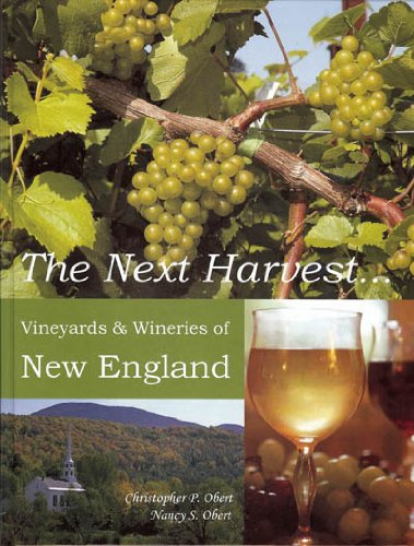 Next Harvest--: Vineyards & Wineries of New England book cover