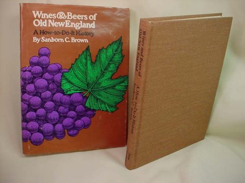 Wines and Beers of Old New England: A How To-Do-It History