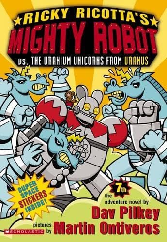 Ricky Ricotta's Mighty Robot Vs. the Uranium Unicorns from Uranus book cover