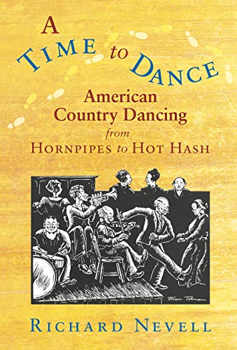 Time to Dance: American Country Dancing from Hornpipes to Hot Hash book cover