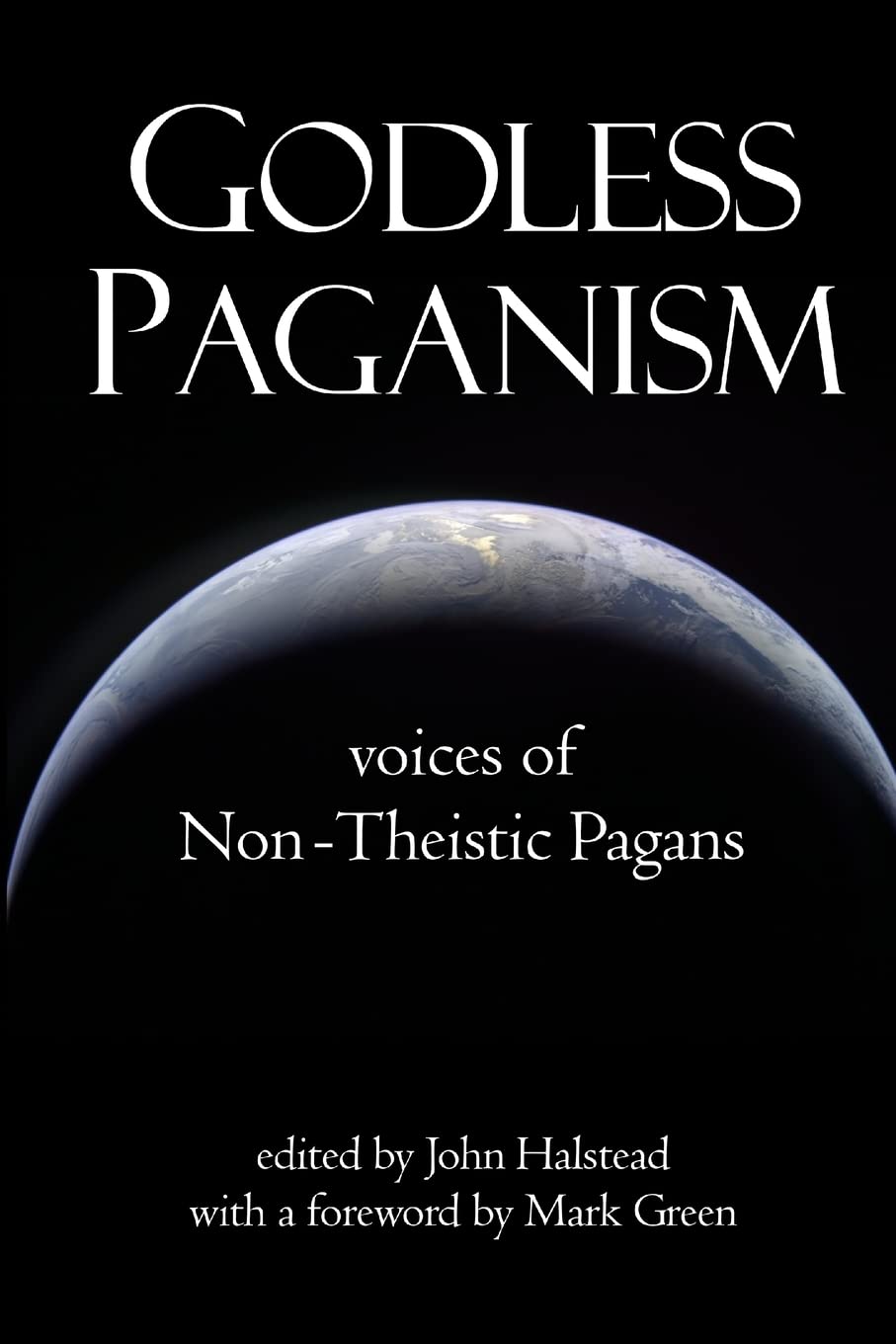 Godless Paganism: Voices of Non-Theistic Pagans book cover