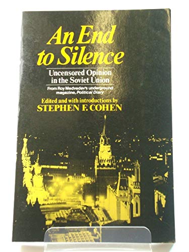 End to Silence: Uncensored Opinion in the Soviet Union book cover