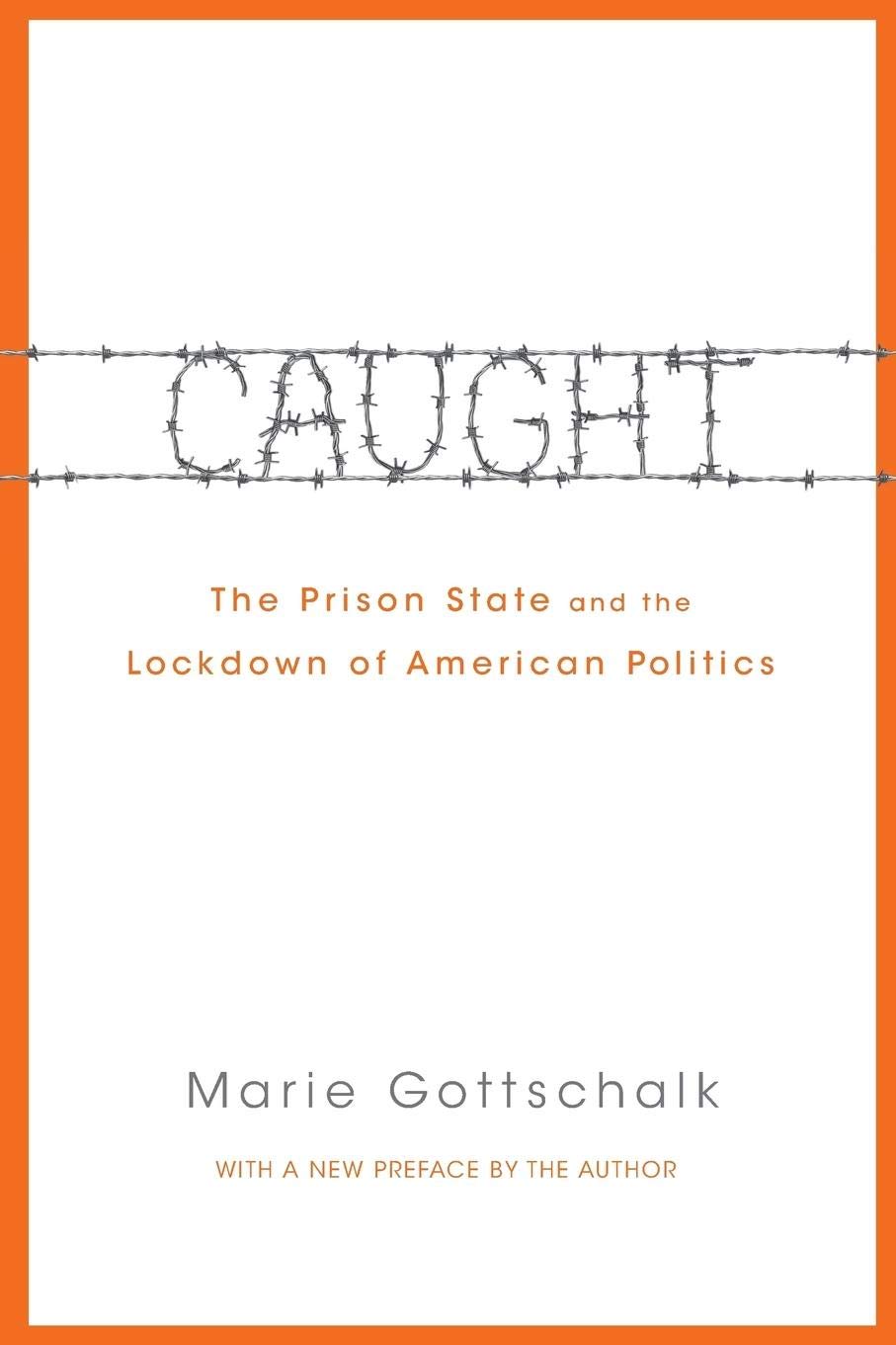 Caught: The Prison State and the Lockdown of American Politics (Revised) book cover