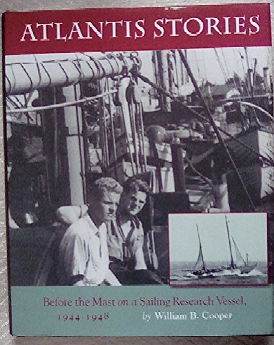 Atlantis Stories Before the Mast on a Sailing Research Vessel, 1944-1948 book cover