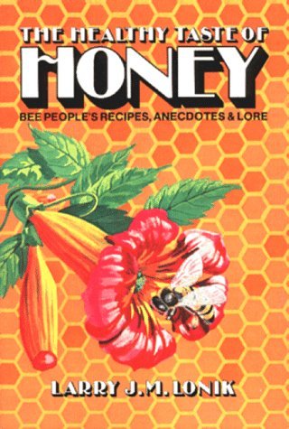 Healthy Taste of Honey: Recipes Anecdotes and Lore book cover