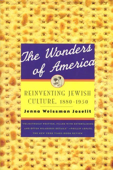Wonders of America: Reinventing Jewish Culture 1880-1950 book cover