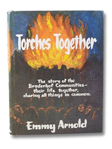 Torches Together: The Story of Bruderhof Communities book cover