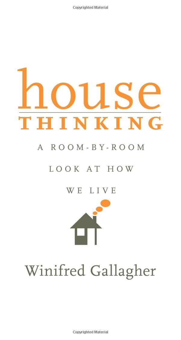 House Thinking: A Room-By-Room Look at How We Live book cover