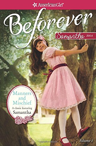 Manners and Mischief: A Samantha Classic Volume 1 book cover