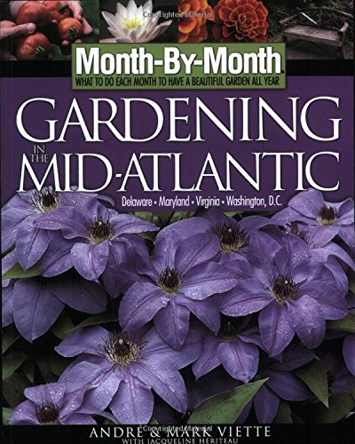 Month by Month Gardening in the Mid-Atlantic: Delaware, Maryland, Virginia, Washington, D.C. book cover