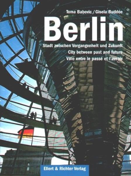 BERLIN (GERMAN AND ENGLISH VERSION) CITY BETWEEN PAST AND FUTURE book cover