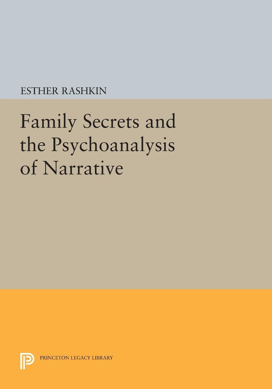 Family Secrets and the Psychoanalysis of Narrative book cover