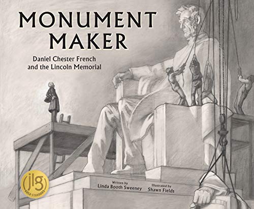 Monument Maker: Daniel Chester French and the Lincoln Memorial book cover