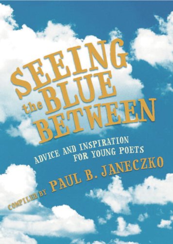 Seeing the Blue Between: Advice and Inspiration for Young Poets book cover