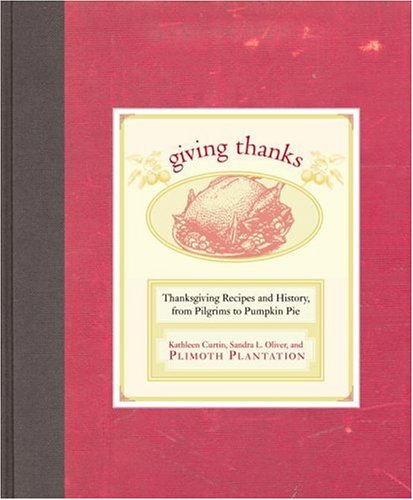 Giving Thanks: Thanksgiving Recipes and History, from Pilgrims to Pumpkin Pie book cover