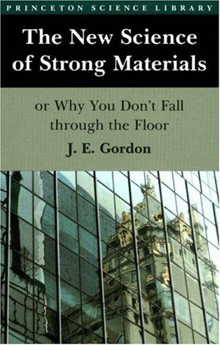 New Science of Strong Materials or Why You Don't Fall Through the Floor book cover