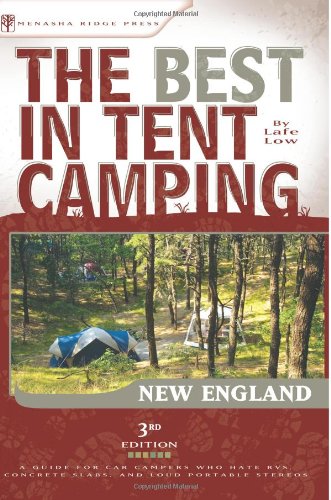 Best in Tent Camping: New England: A Guide for Car Campers Who Hate Rvs, Concrete Slabs, and Loud Portable Stereos book cover