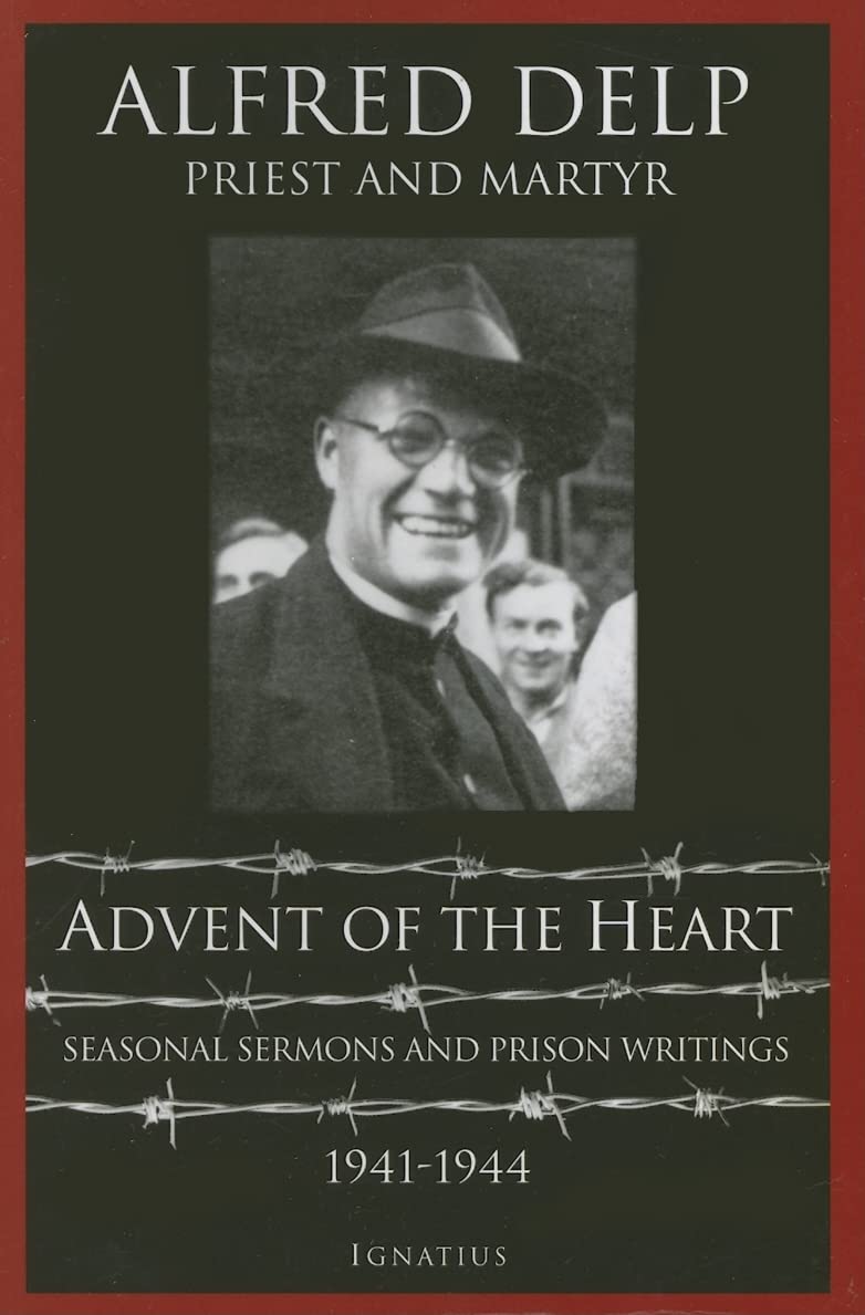 Advent of the Heart: Seasonal Sermons and Prison Writings - 1941-1944 book cover