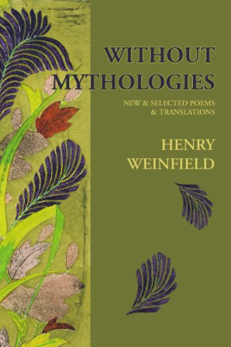 Without Mythologies: New & Selected Poems and Translations book cover