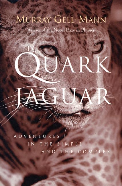 Quark and the Jaguar: Adventures in the Simple and the Complex book cover