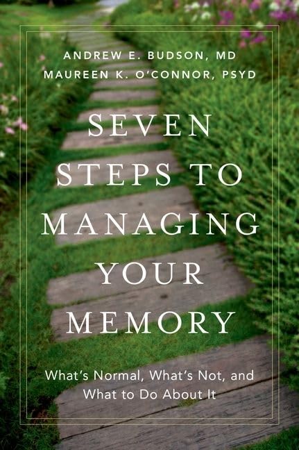Seven Steps to Managing Your Memory: What's Normal, What's Not, and What to Do about It book cover