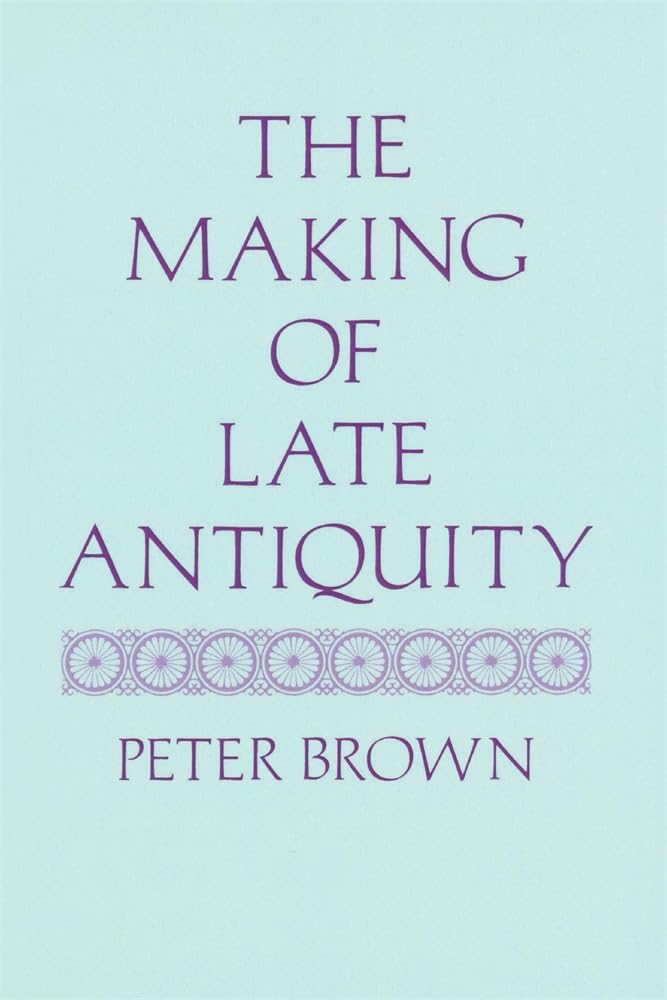Making of Late Antiquity (Revised) book cover