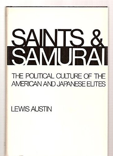 Saints and samurai: The political culture of the American and Japanese elites (Yale studies in political science) book cover
