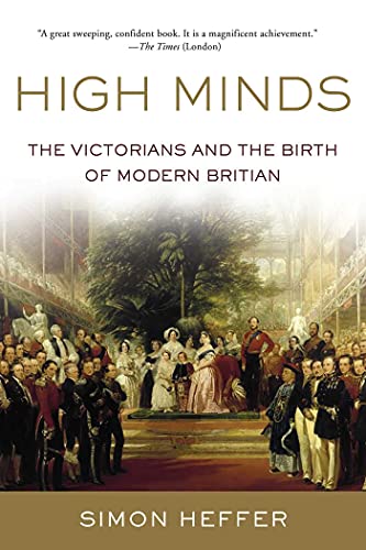 High Minds: The Victorians and the Birth of Modern Britain book cover