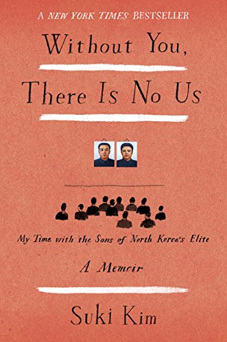 Without You, There Is No Us: My Time with the Sons of North Korea's Elite book cover