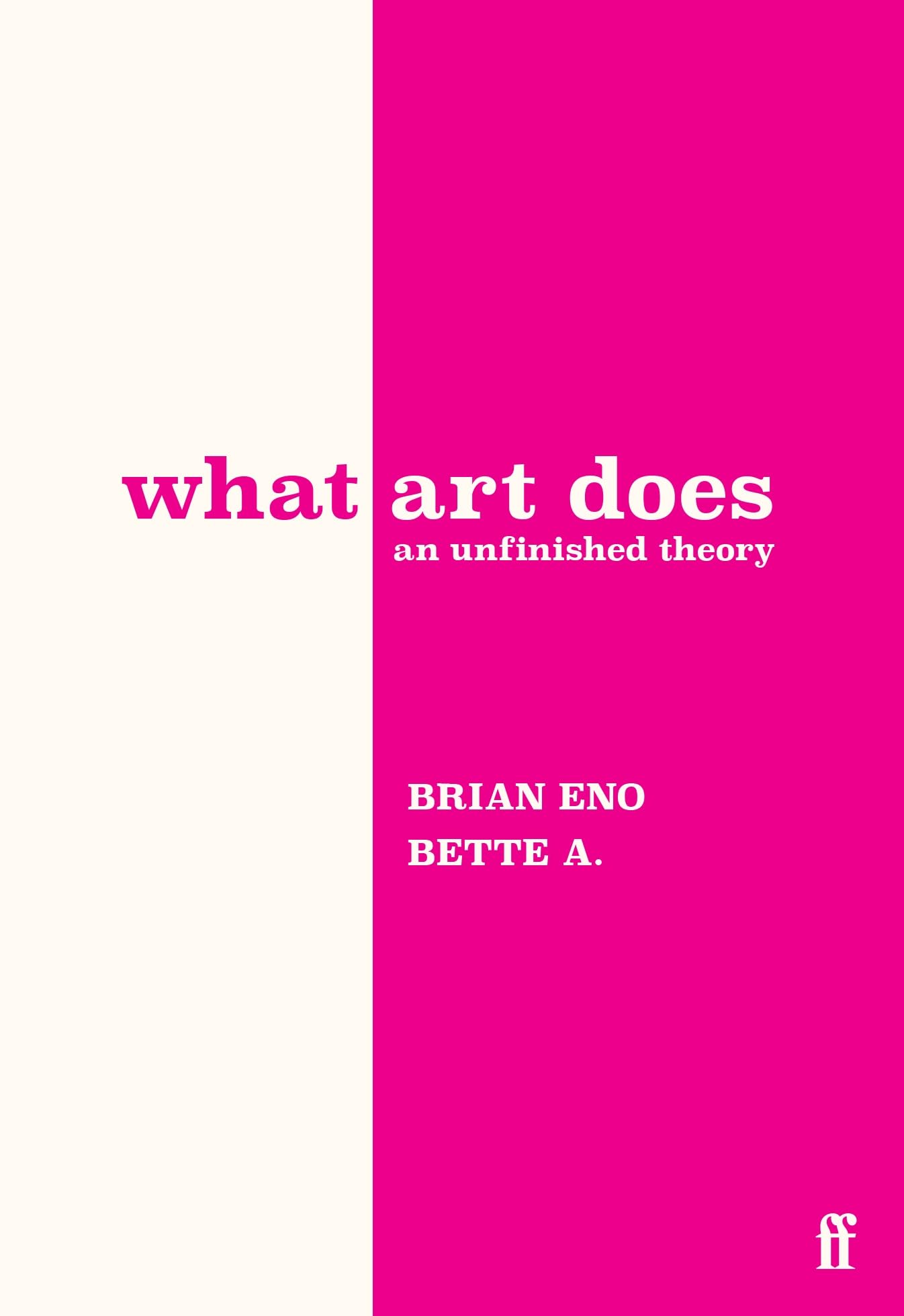 What Art Does: An Unfinished Theory book cover