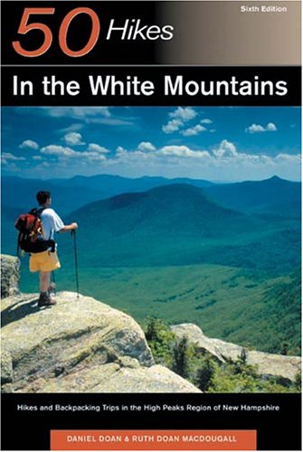 50 Hikes in the White Mountains: Hikes and Backpacking Trips in the High Peaks Region of New Hampshire (Revised) book cover