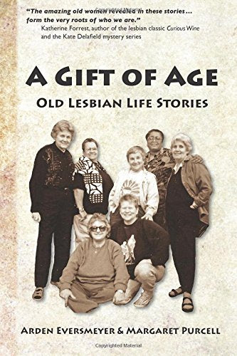 A Gift of Age: Old Lesbian Life Stories