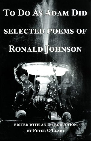 To Do as Adam Did: Selected Poems of Ronald Johnson book cover