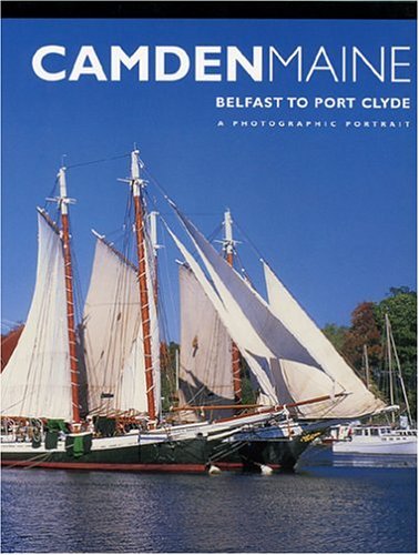 Camden, Maine: A Photographic Portrait book cover