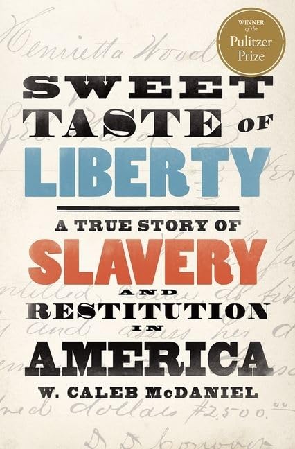 Sweet Taste of Liberty: A True Story of Slavery and Restitution in America book cover