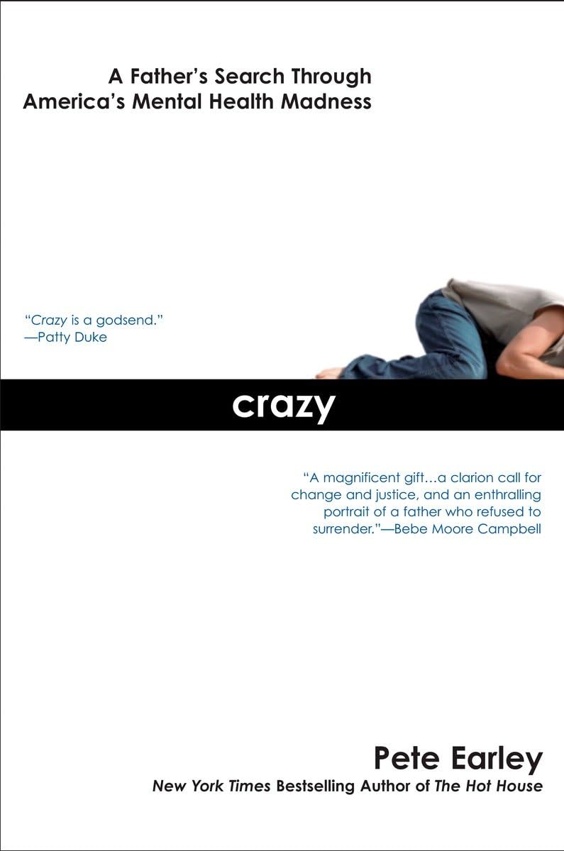 Crazy: A Father's Search Through America's Mental Health Madness book cover