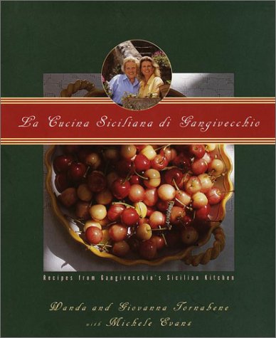 La Cucina Siciliana Di Gangivecchio/Gangivecchio's Sicilian Kitchen: Recipes from Gangivecchio's Sicilian Kitchen book cover