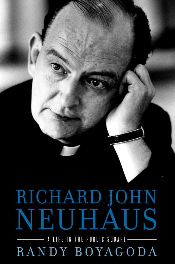 Richard John Neuhaus: A Life in the Public Square book cover