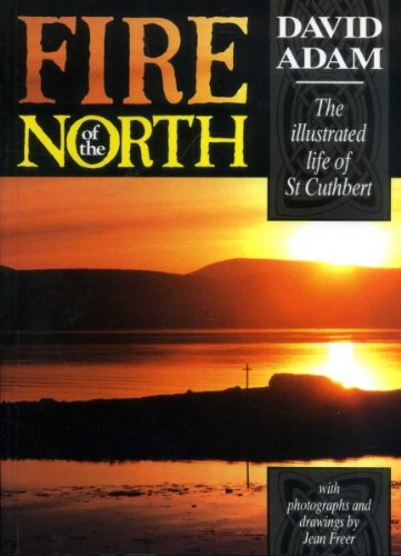 Fire of the North: The Illustrated Life of St. Cuthbert