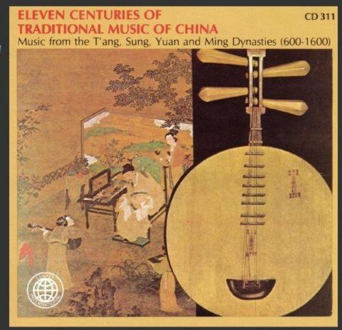 11 Centuries of Traditional Music of China