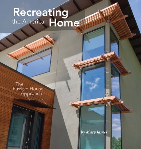Recreating the American Home: The Passive House Approach book cover
