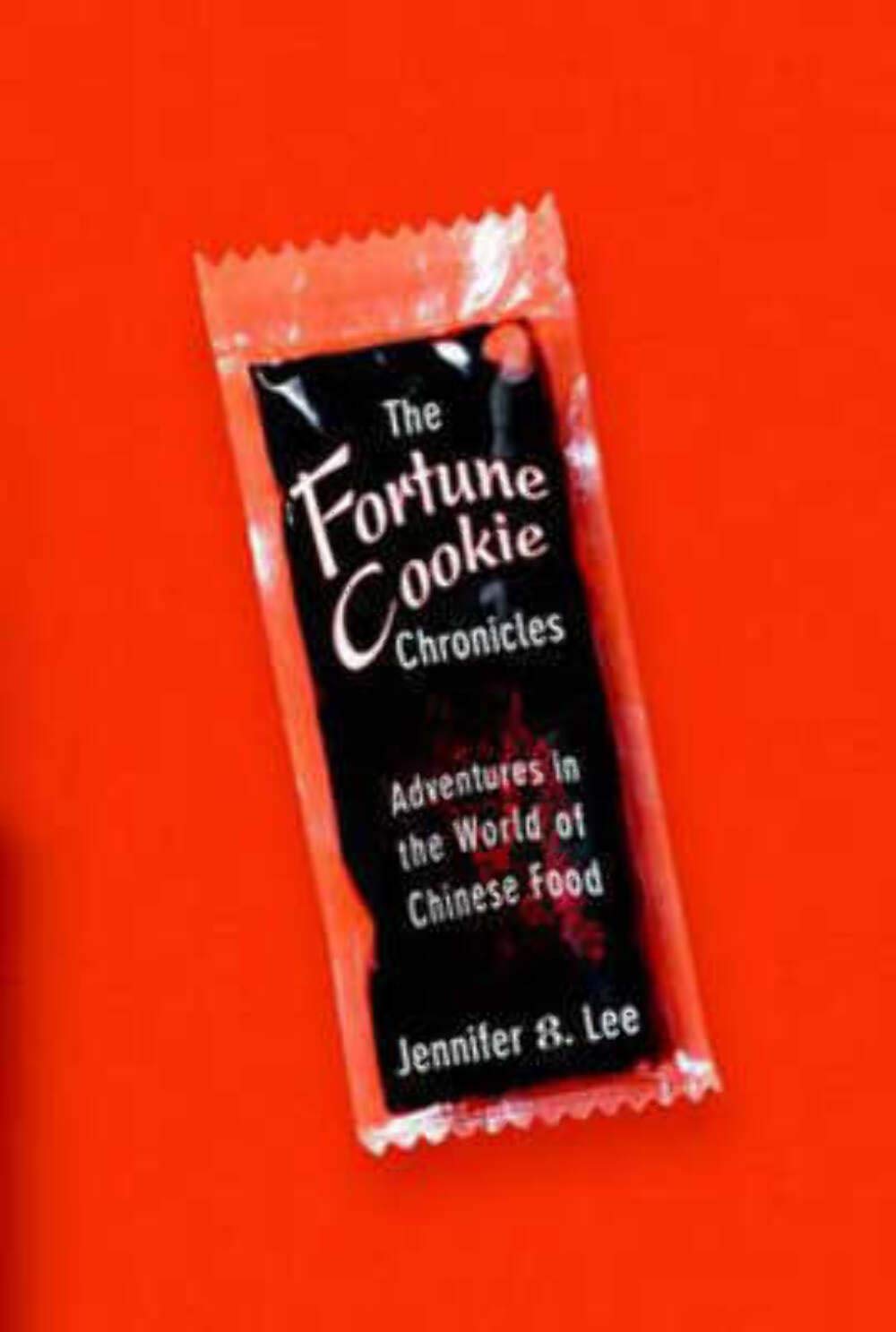 Fortune Cookie Chronicles: Adventures in the World of Chinese Food book cover