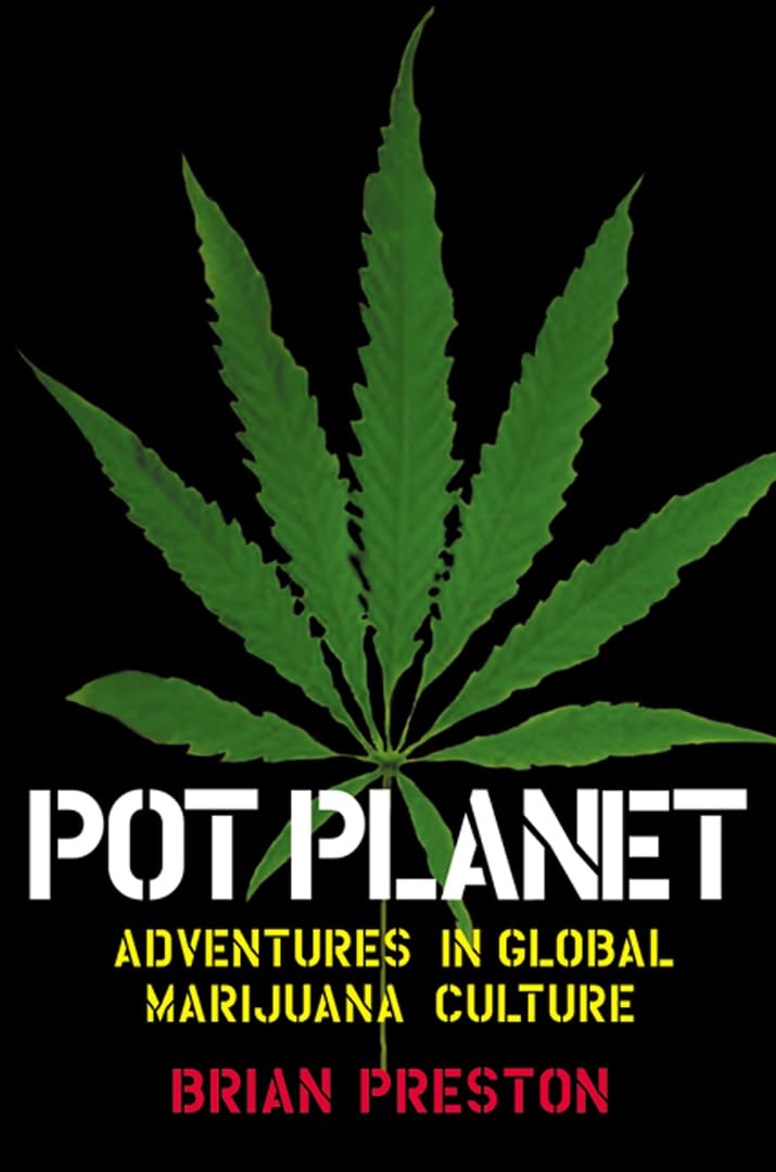Pot Planet: Adventures in Global Marijuana Culture book cover