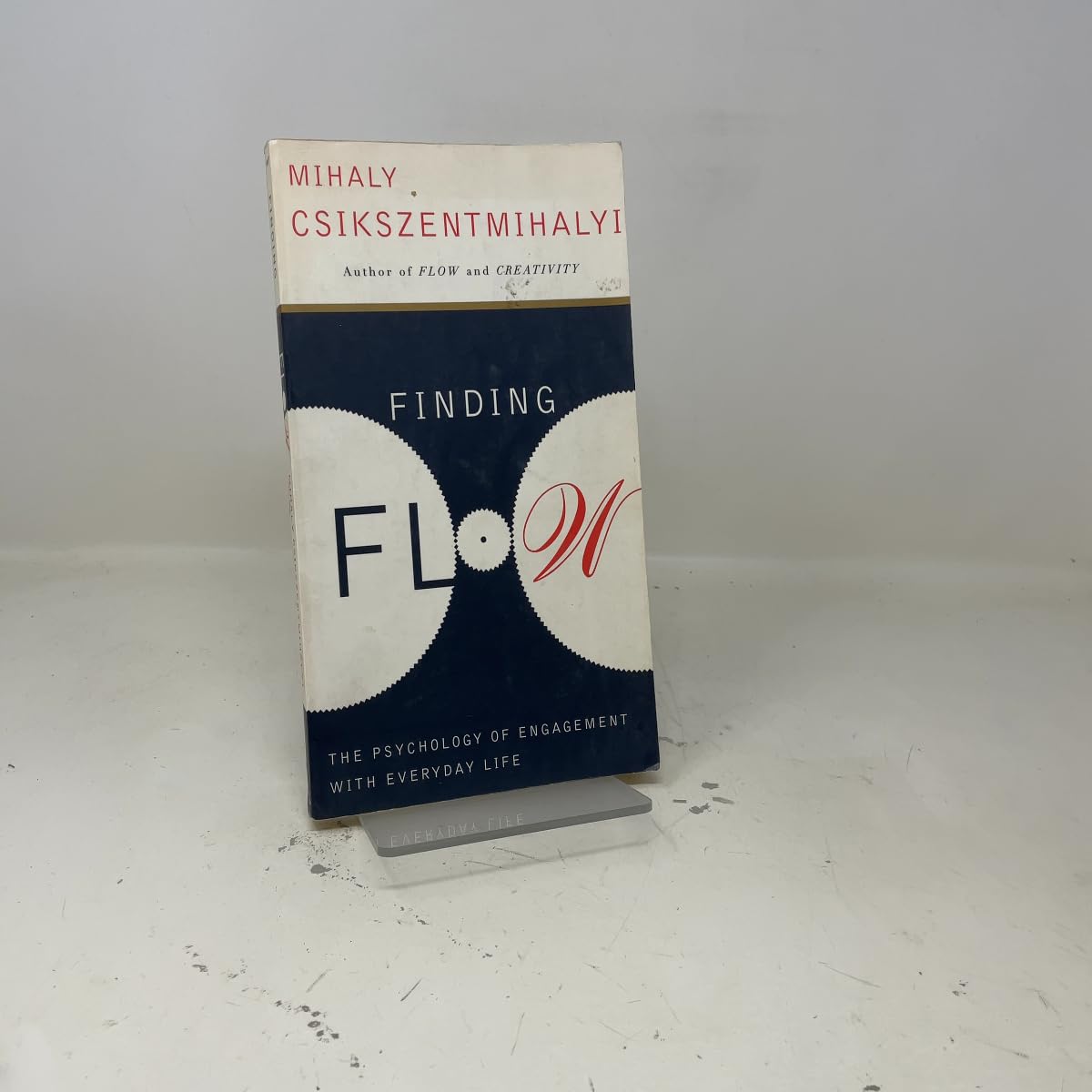 Finding Flow in Everyday Life: The Psychology of Everyday Life book cover