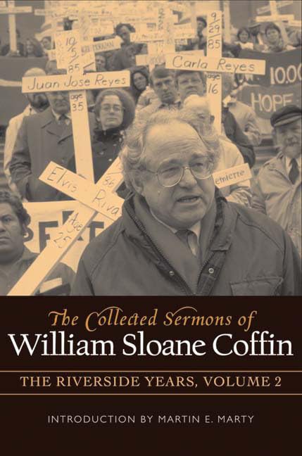 Collected Sermons of William Sloane Coffin, Volume Two: The Riverside Years book cover