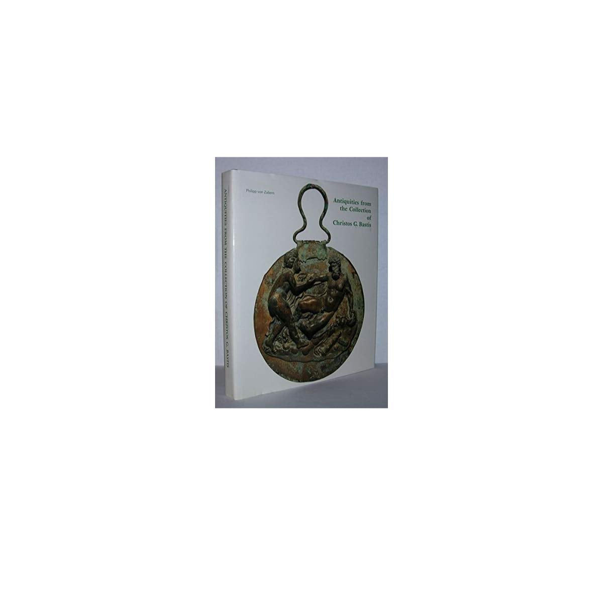 Antiquities from the Collection of Christos G. Bastis book cover