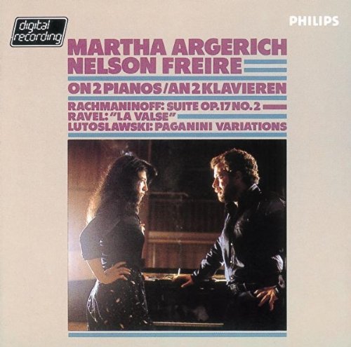 Martha Argerich & Nelson Freire On 2 Pianos Rachmaninoff/Ravel