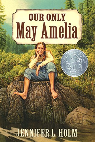 Our Only May Amelia (Newbery Honor Book, 2000) book cover