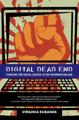 Digital Dead End: Fighting for Social Justice in the Information Age book cover