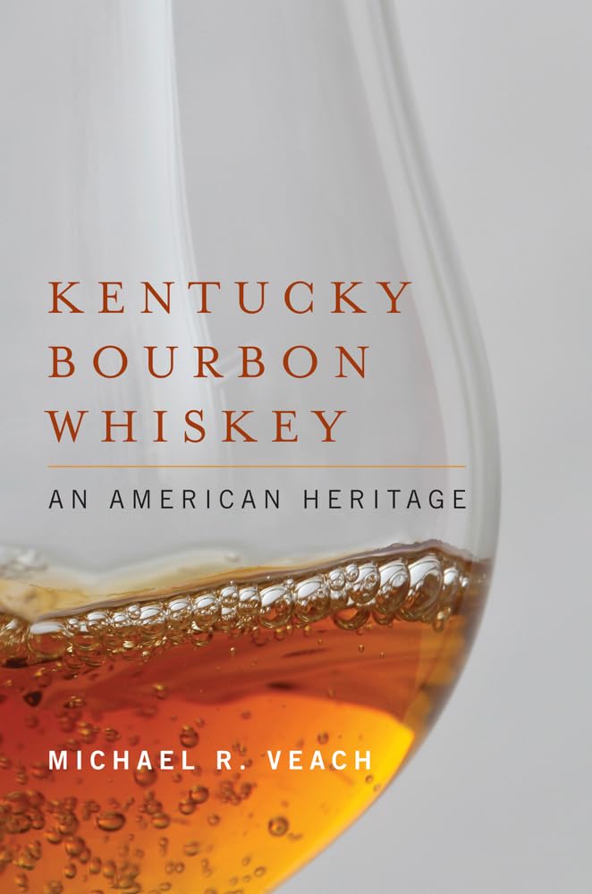 Kentucky Bourbon Whiskey: An American Heritage book cover